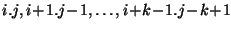 $i.j, i\!+\!1.j\!-\!1, \dots, i\!+\!k\!-\!1.j\!-\!k\!+\!1$