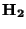 $\bf
  H_{2}$
