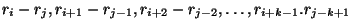 $r_{i}-r_{j}, r_{i+1}-r_{j-1}, r_{i+2}-r_{j-2}, \dots, r_{i+k-1}.r_{j-k+1}$